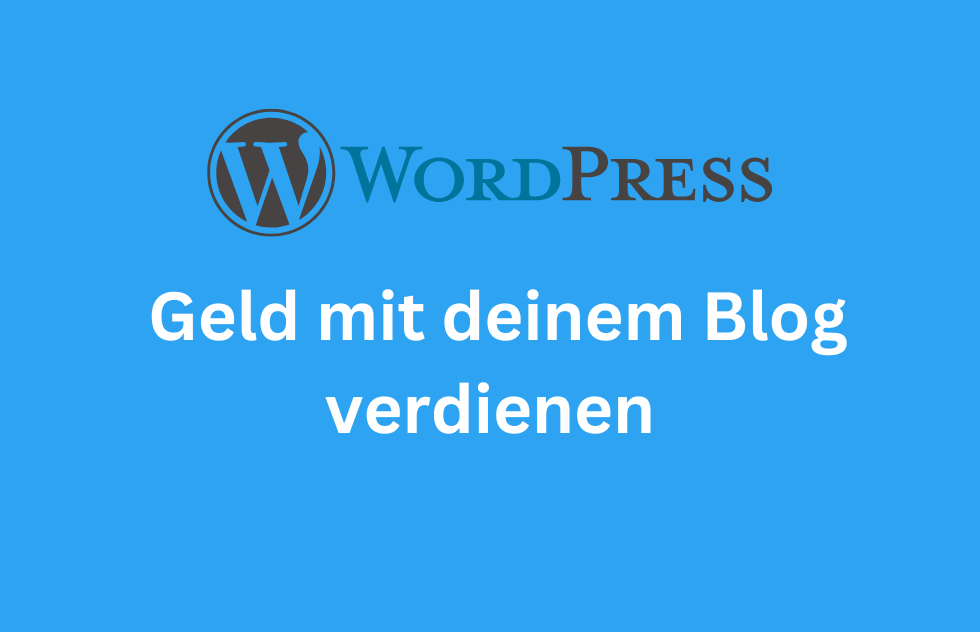 Blog monetarisieren: Geld mit deinem Blog verdienen