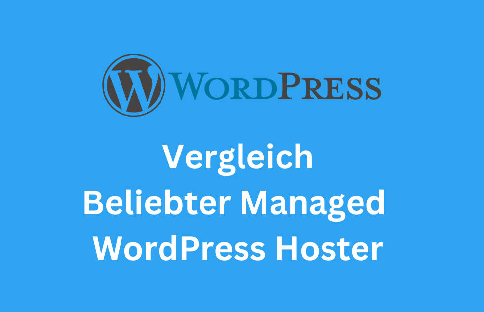 Vergleich: Beliebte Managed WordPress Hosting-Anbieter